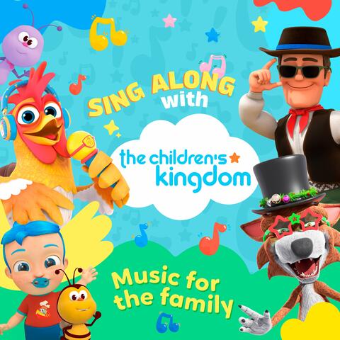 Sing Along With The Children's Kingdom: Music For The Family