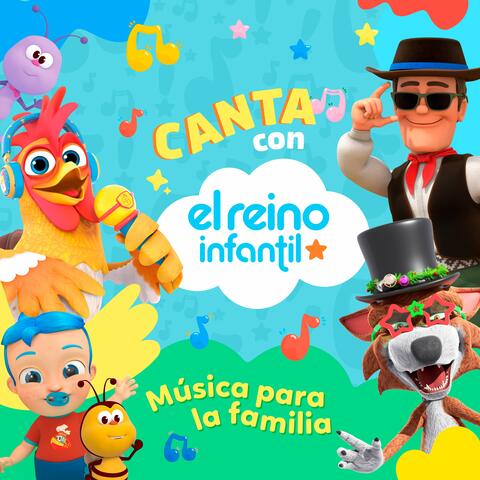 Cantá con El Reino Infantil: Música para la Familia