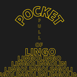 Pocket Full Of Lingo