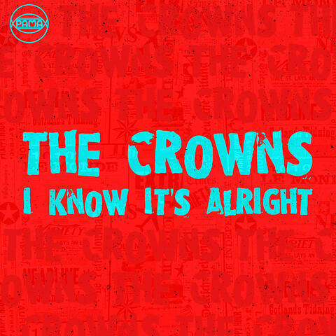 The Crowns - I Know it's Alright