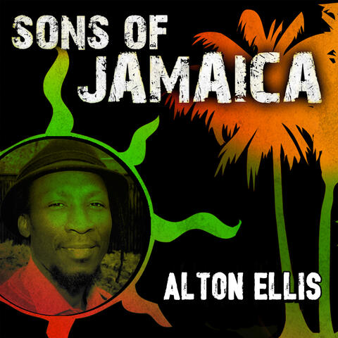 Sons Of Jamaica: Alton Ellis