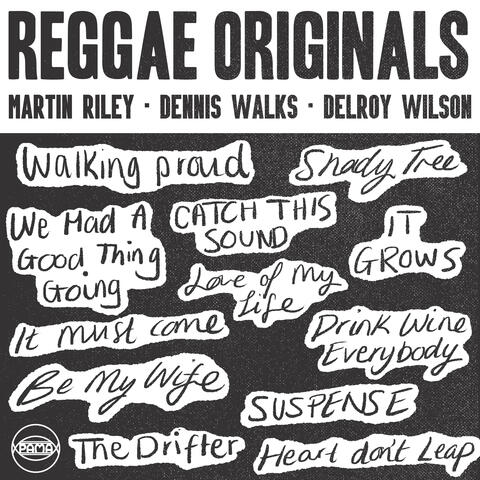 Reggae Originals: Delroy Wilson, Dennis Walks & Martin Riley