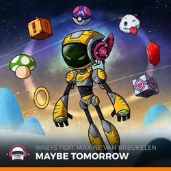 Maybe Tomorrow