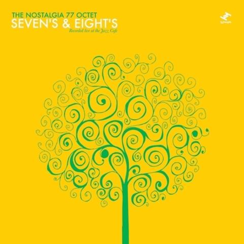 Seven's & Eight's: Recorded Live at the Jazz Café