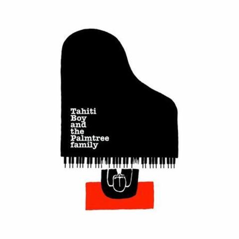 Tahiti Boy and the Palmtree Family