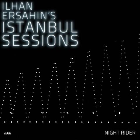 Istanbul Sessions: Night Rider