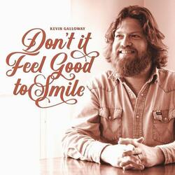 Don't It Feel Good to Smile