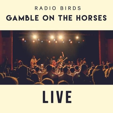 Gamble on the Horses (Live at Buckhead Theatre)