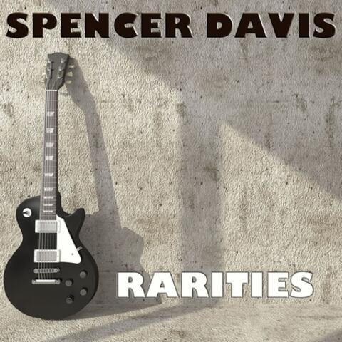 Spencer Davis: Rarities