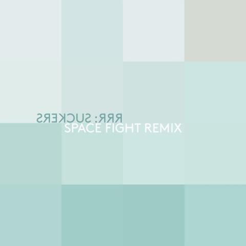 Suckers (Space Fight Remix) - Single