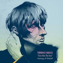 Give Him The Gun (feat. JG Thirlwell)