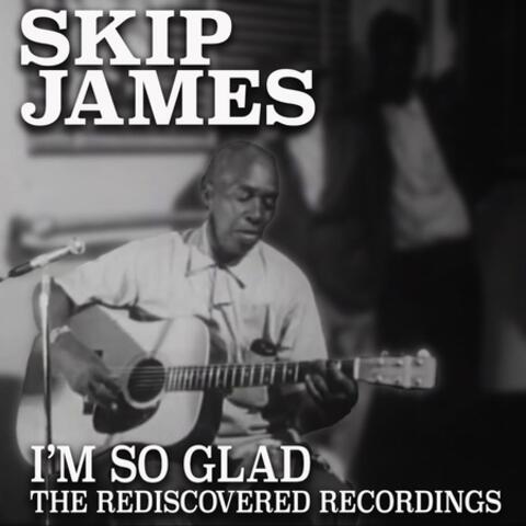 I'm So Glad: The Rediscovered Recordings