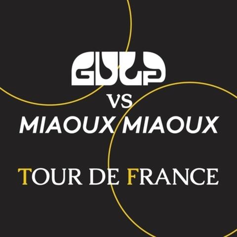 Tour de France (Gulp vs. Miaoux Miaoux)