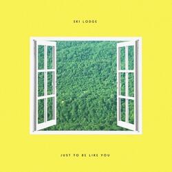 Just To Be Like You