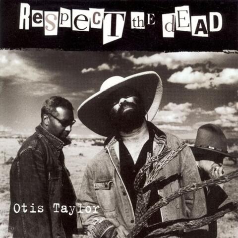Respect the Dead