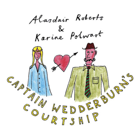 Captain Wedderburn's Courtship / The Dowie Dens O Yarrow