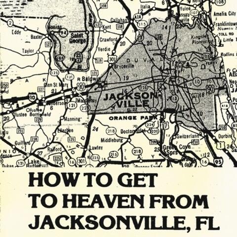 How To Get To Heaven From Jacksonville, FL