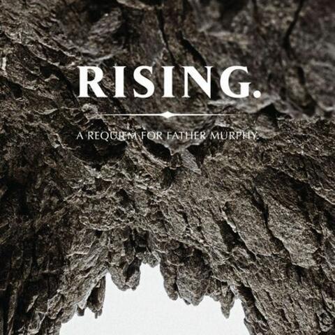 Rising. A Requiem For Father Murphy (Medley)