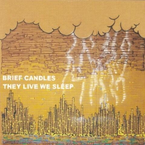 They Live We Sleep