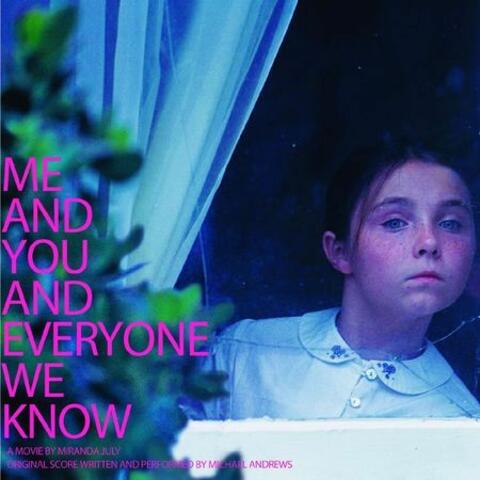 Me and You and Everyone We Know (Original Motion Picture Soundtrack)