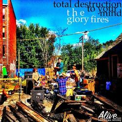 Total Destruction To Your Mind