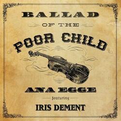 Ballad of the Poor Child (feat. Iris DeMent)