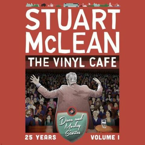 Vinyl Cafe: 25 Years, Volume I: Dave & Morley Stories