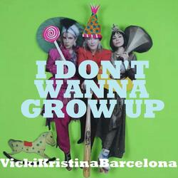 I Don't Wanna Grow Up