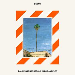 Dancing Is Dangerous in Los Angeles