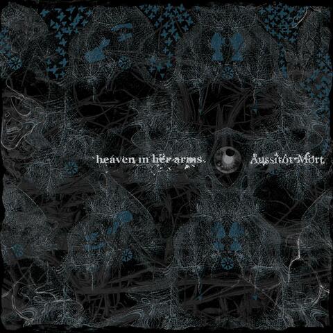 Heaven In Her Arms / Aussitot Mort
