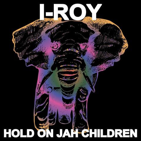 Hold On Jah Children