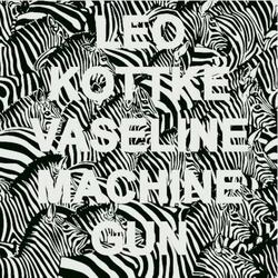 Vaseline Machine Gun