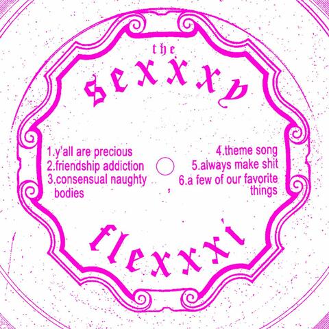 The Sexxxy Flexxxi