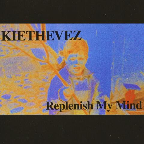 Replenish My Mind