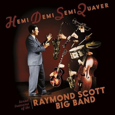 Hemidemisemiquaver - Buried Treasures of the Raymond Scott Big Band