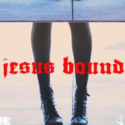 jesus bound