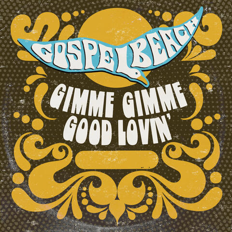 Gimme Gimme Good Lovin'