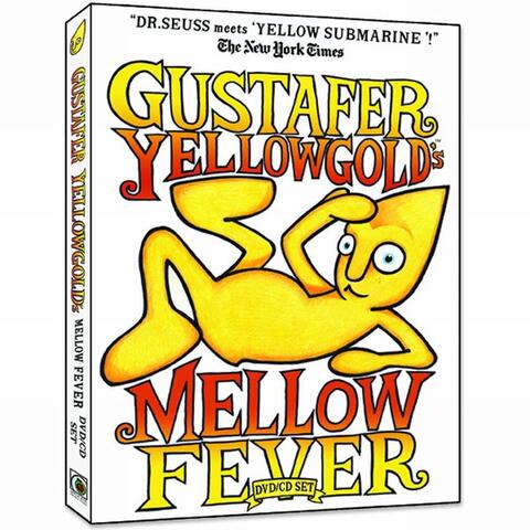 Gustafer Yellowgold's Mellow Fever