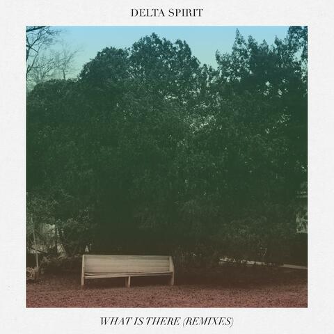 What Is There (Remixes)