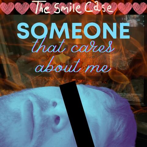 Someone That Cares About Me