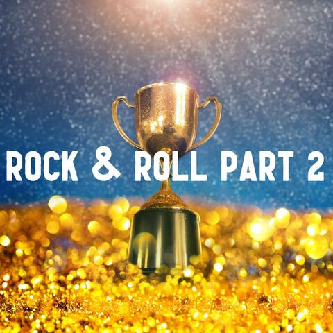 Rock and Roll Part 2
