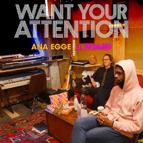 Want Your Attention