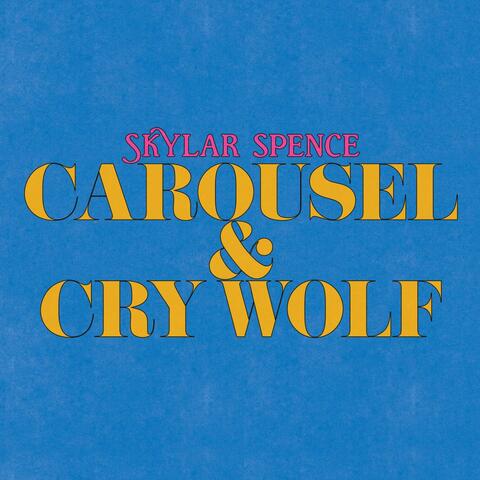 Carousel / Cry Wolf