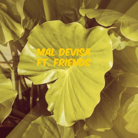 Mal Devisa ft. Friends