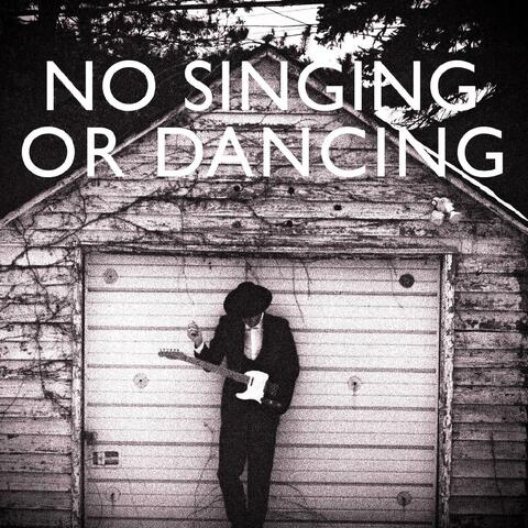 No Singing Or Dancing