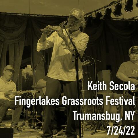 Fingerlakes Grassroots Festival, Trumansburg, NY 7​/​24​/​22