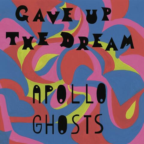 Gave Up The Dream