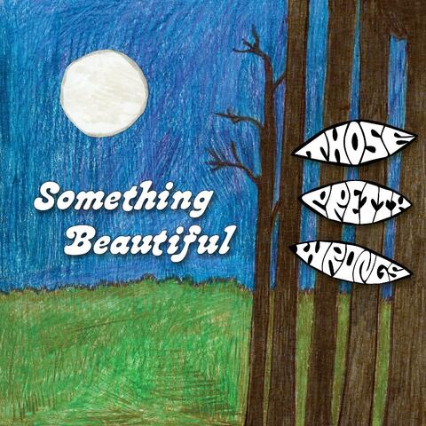 Something Beautiful