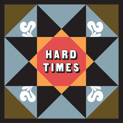 Hard Times (All Around)