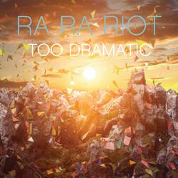 Too Dramatic (The Morning Benders Remix)